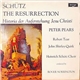 Schütz - Peter Pears, Robert Tear, John Shirley-Quirk, Heinrich Schütz Choir, Roger Norrington - The Resurrection (Historia Der Auferstehung Jesu Christi)