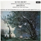 Schubert / Bridge, Mstislav Rostropovich, Benjamin Britten - Sonata For Arpeggione And Piano / Sonata For Cello And Piano