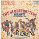 The Globetrotters - Gravy / Cheer Me Up