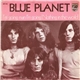 Blue Planet - I'm Going Man I'm Going / Nothing In The World