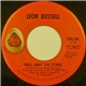 Leon Russell - Roll Away The Stone / Hummingbird